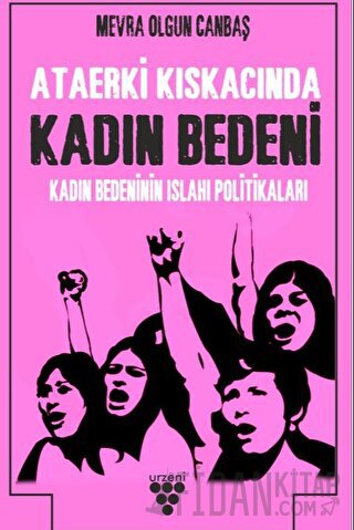 Kadın Bedenini Islah Politikaları Mevra Olgun Canbaş