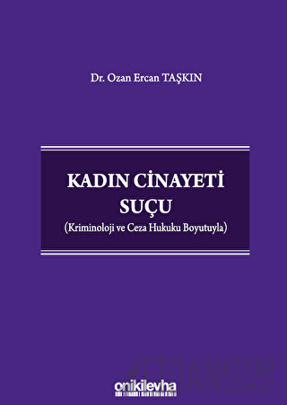 Kadın Cinayeti Suçu (Ciltli) Ozan Ercan Taşkın