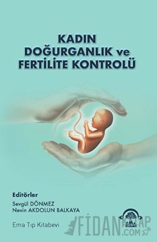 Kadın Doğurganlık ve Fertilite Kontrolü Nevin Akdolun Balkaya