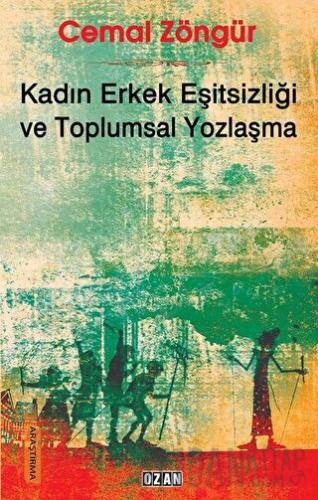 Kadın Erkek Eşitsizliği ve Toplumsal Yozlaşma Cemal Zöngür