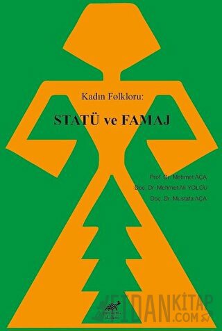 Kadın Folkloru: Statü ve Famaj Mehmet Aça