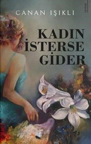 Kadın İsterse Gider Canan Işıklı