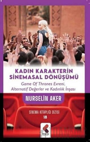 Kadın Karakterin Sinemasal Dönüşümü Nurselin Aker