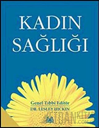 Kadın Sağlığı (Ciltli) Lesley Hickin