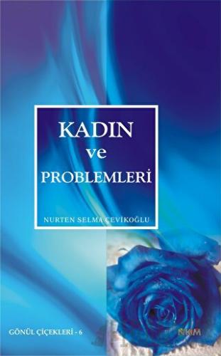 Kadın ve Problemleri Nurten Selma Çevikoğlu