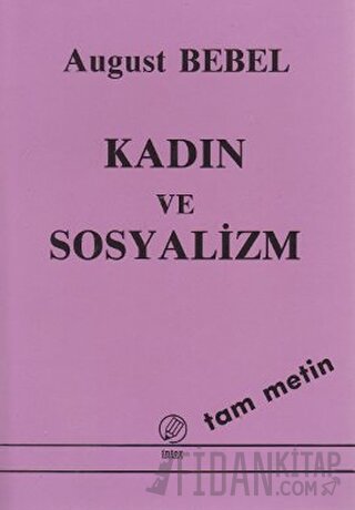 Kadın ve Sosyalizm (Tam Metin) August Bebel