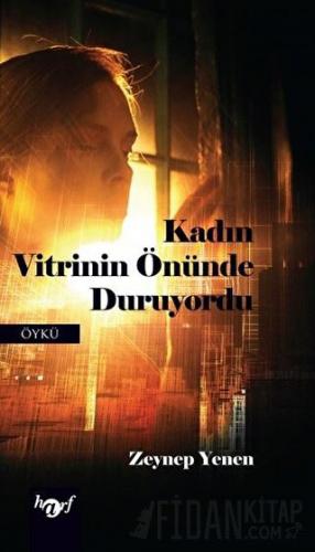 Kadın Vitrinin Önünde Duruyordu Zeynep Yenen