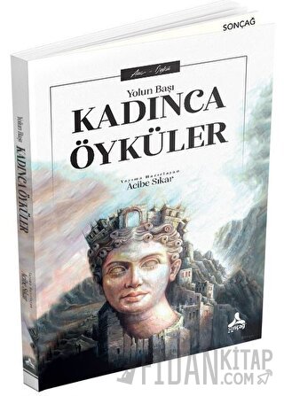 Kadınca Öyküler - Yolun Başı Kolektif