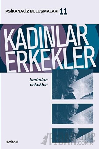 Kadınlar Erkekler - Psikanaliz Buluşmaları 11 Ayça Gürdal Küey