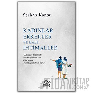 Kadınlar Erkekler ve Bazı İhtimaller Serhan Kansu