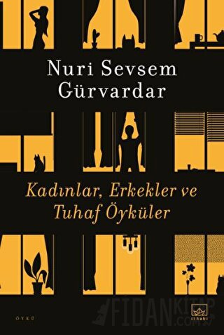 Kadınlar, Erkekler ve Tuhaf Öyküler Nuri Sevsem Gürvardar