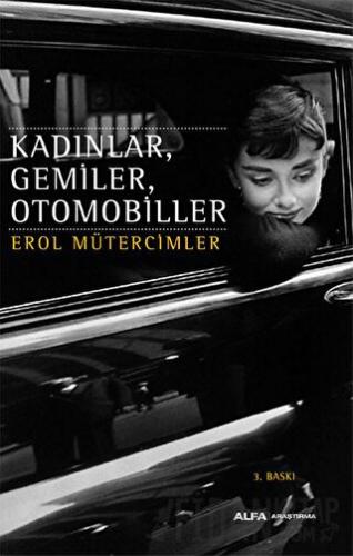 Kadınlar, Gemiler, Otomobiller Erol Mütercimler