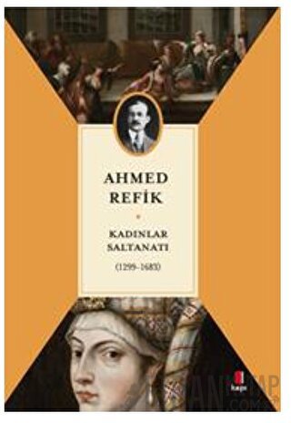 Kadınlar Saltanatı Ahmed Refik