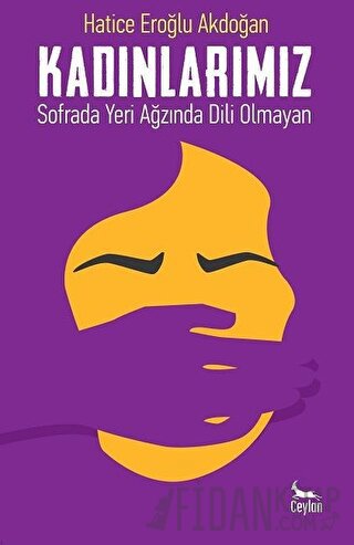 Kadınlarımız: Sofrada Yeri Ağzında Dili Olmayan Hatice Eroğlu Akdoğan