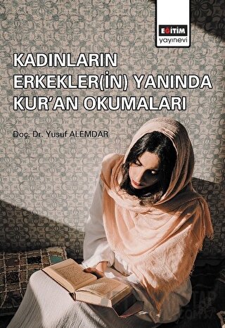 Kadınların Erkekler(in) Yanında Kur'an Okumaları Yusuf Alemdar