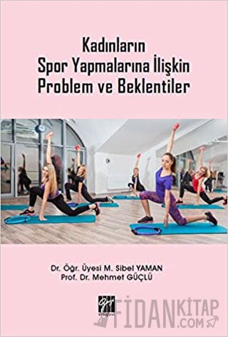 Kadınların Spor Yapmalarına İlişkin Problem ve Beklentiler Mehmet Güçl