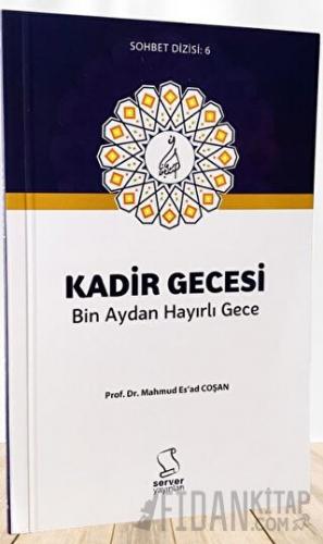 Kadir Gecesi Bin Aydan Hayırlı Gece M. Es'ad Coşan