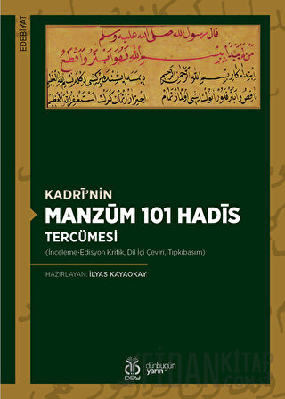 Kadri’nin Manzum 101 Hadis Tercümesi İlyas Kayaokay