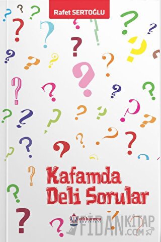 Kafamda Deli Sorular Rafet Sertoğlu