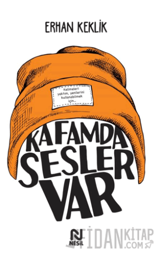 Kafamda Sesler Var Erhan Keklik