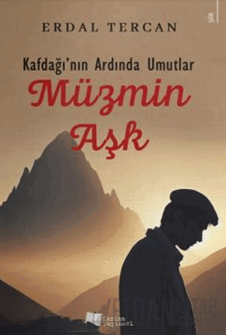 Kafdağı'nın Ardında Umutlar - Müzmin Aşk Erdal Tercan