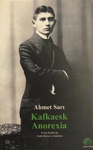 Kafkaesk Anorexia Ahmet Sarı