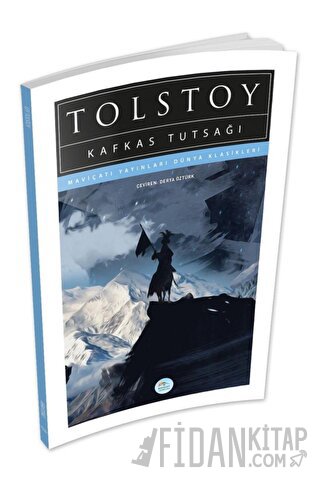 Kafkas Tutsağı Lev Nikolayeviç Tolstoy