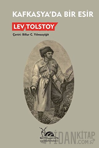 Kafkasya’da Bir Esir Lev Nikolayeviç Tolstoy