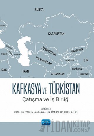 Kafkasya ve Türkistan - Çatışma Ve İş Birliği Kolektif