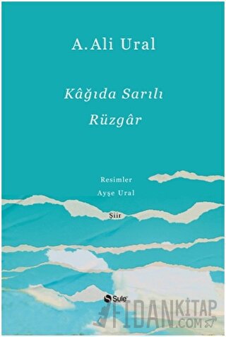 Kağıda Sarılı Rüzgar (Ciltli) A. Ali Ural