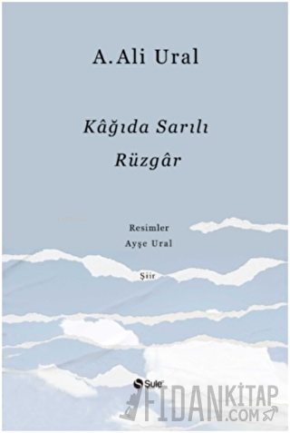 Kağıda Sarılı Rüzgar A. Ali Ural