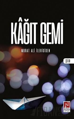 Kağıt Gemi Murat Ali İlerigiden