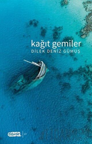 Kağıt Gemiler Dilek Deniz Gümüş