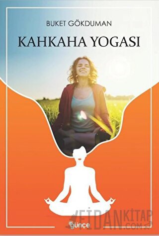 Kahkaha Yogası Buket Gökduman