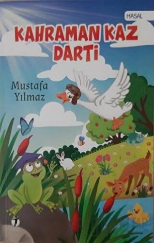 Kahraman Kaz Darti Mustafa Yılmaz