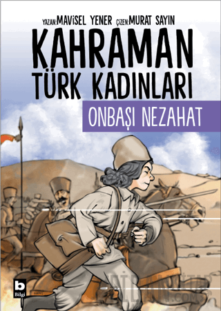 Kahraman Türk Kadınları Onbaşı Nezahat Mavisel Yener