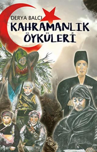 Kahramanlık Öyküleri Derya Balcı