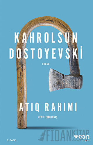 Kahrolsun Dostoyevski Atiq Rahimi