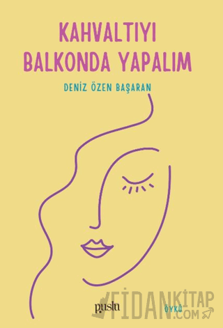 Kahvaltıyı Balkonda Yapalım Deniz Özen Başaran