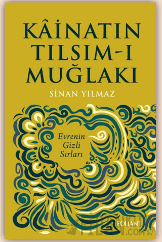 Kainatın Tılsım-ı Muğlakı Sinan Yılmaz