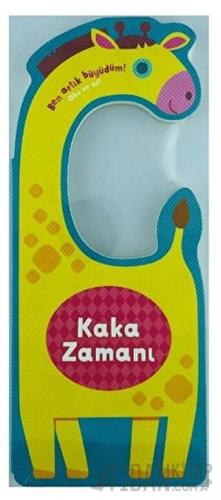 Kaka Zamanı - Ben Artık Büyüdüm! (Ciltli) Kolektif