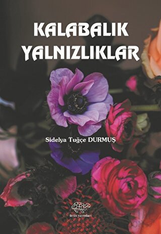 Kalabalık Yalnızlıklar Sidelya Tuğçe Durmuş