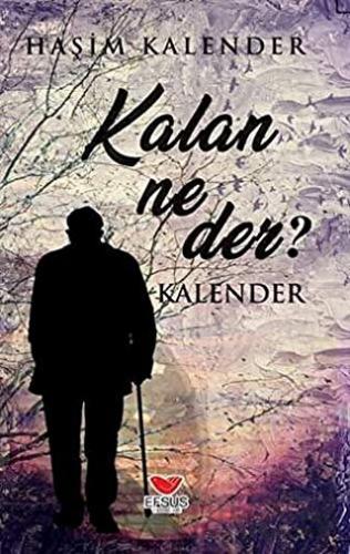 Kalan Ne Der? Haşim Kalender