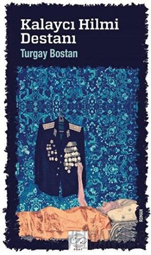 Kalaycı Hilmi Destanı Turgay Bostan