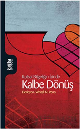 Kalbe Dönüş (Ciltli) Kolektif