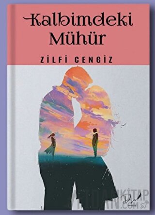 Kalbimdeki Mühür Zilfi Cengiz