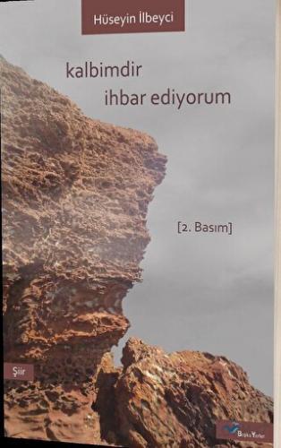 Kalbimdir İhbar Ediyorum Hüseyin İlbeyci