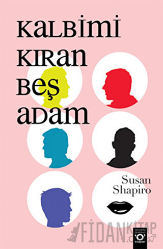 Kalbimi Kıran Beş Adam Susan Shapiro