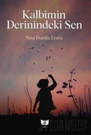 Kalbimin Derinindeki Sen Nisa Damla Ersöz