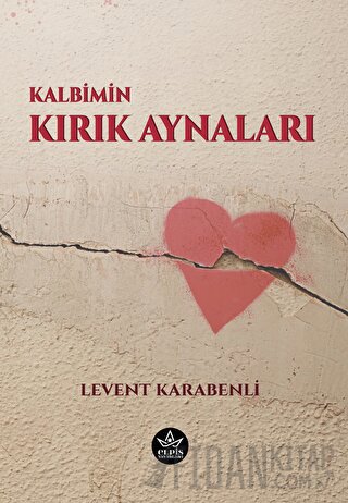 Kalbimin Kırık Aynaları Levent Karabenli